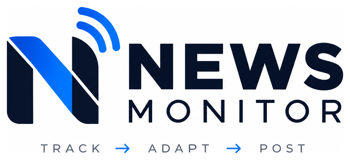News Monitor — Track, Adapt, Post